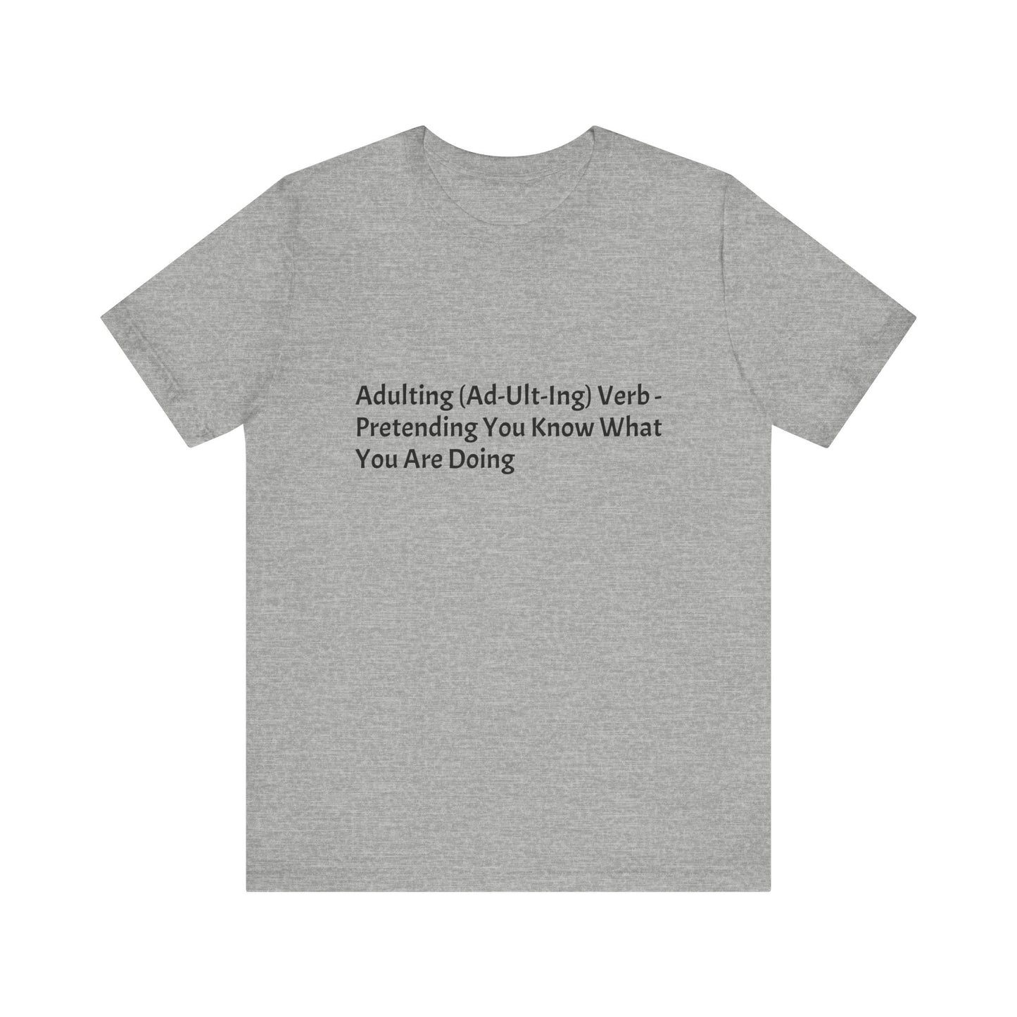 Confession: We're all just winging it. This shirt is your official adulting uniform.