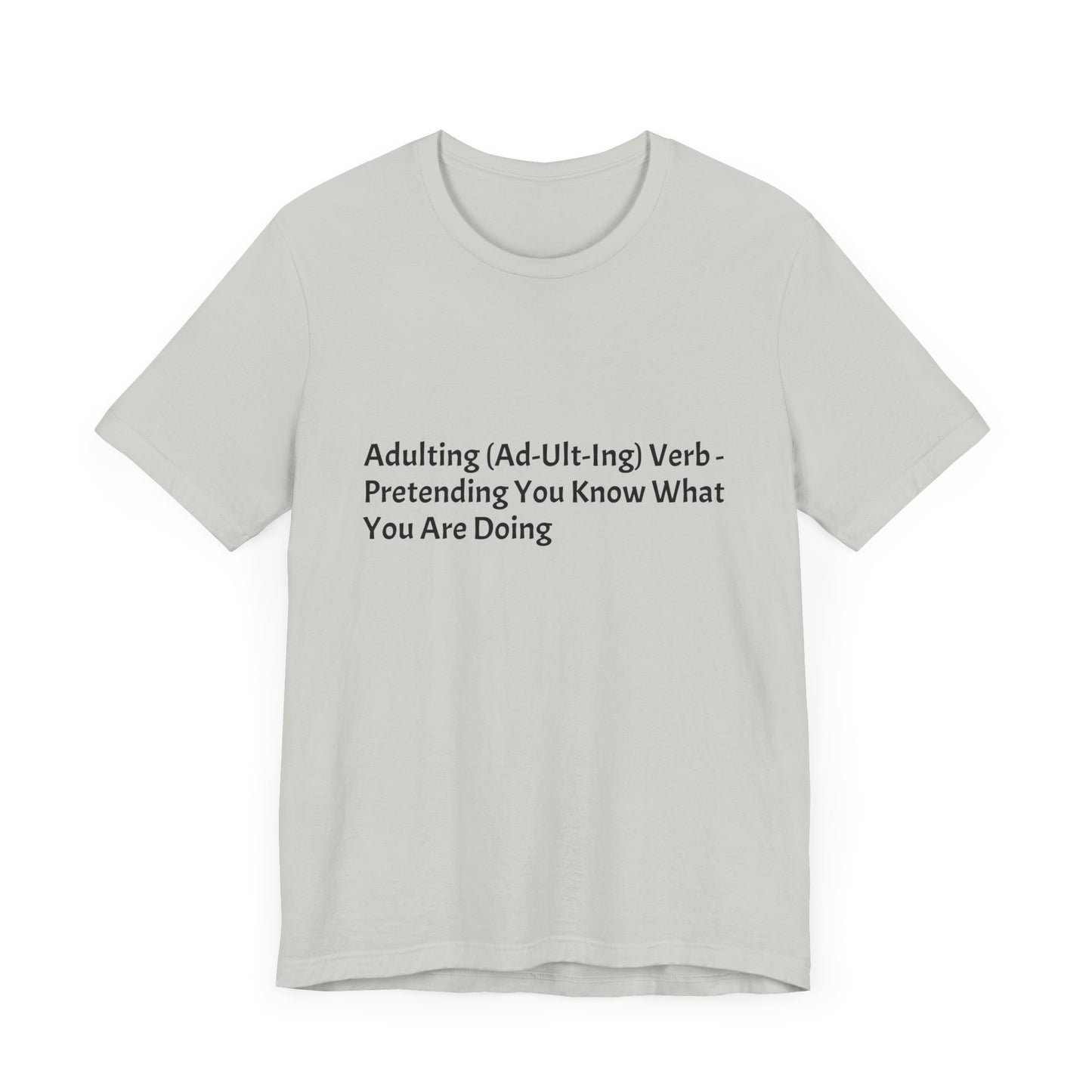 Confession: We're all just winging it. This shirt is your official adulting uniform.