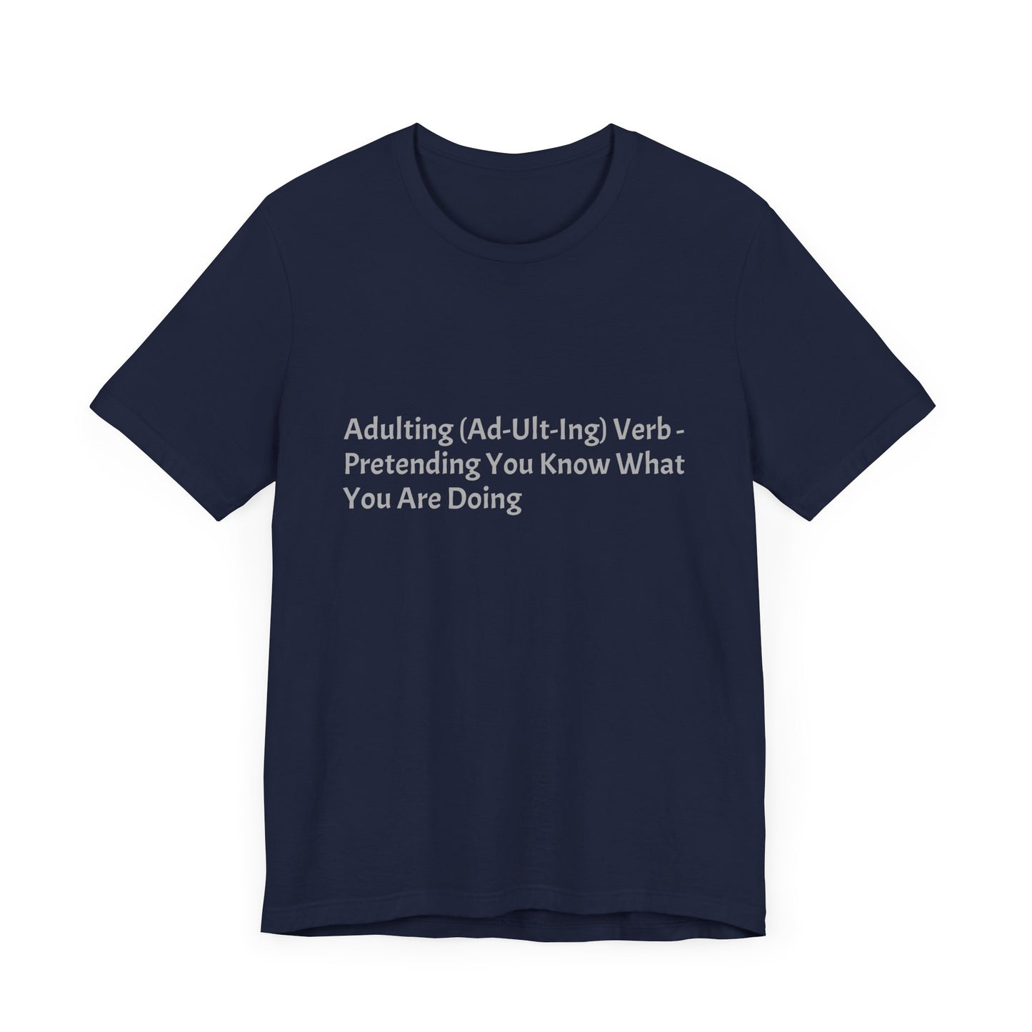 Confession: We're all just winging it. This shirt is your official adulting uniform.