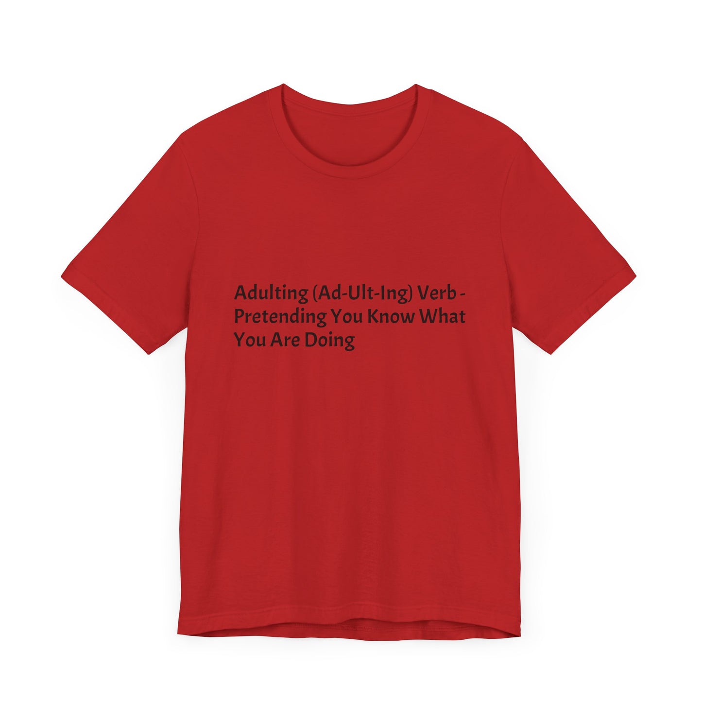 Confession: We're all just winging it. This shirt is your official adulting uniform.