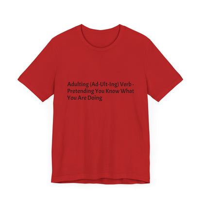 Confession: We're all just winging it. This shirt is your official adulting uniform.