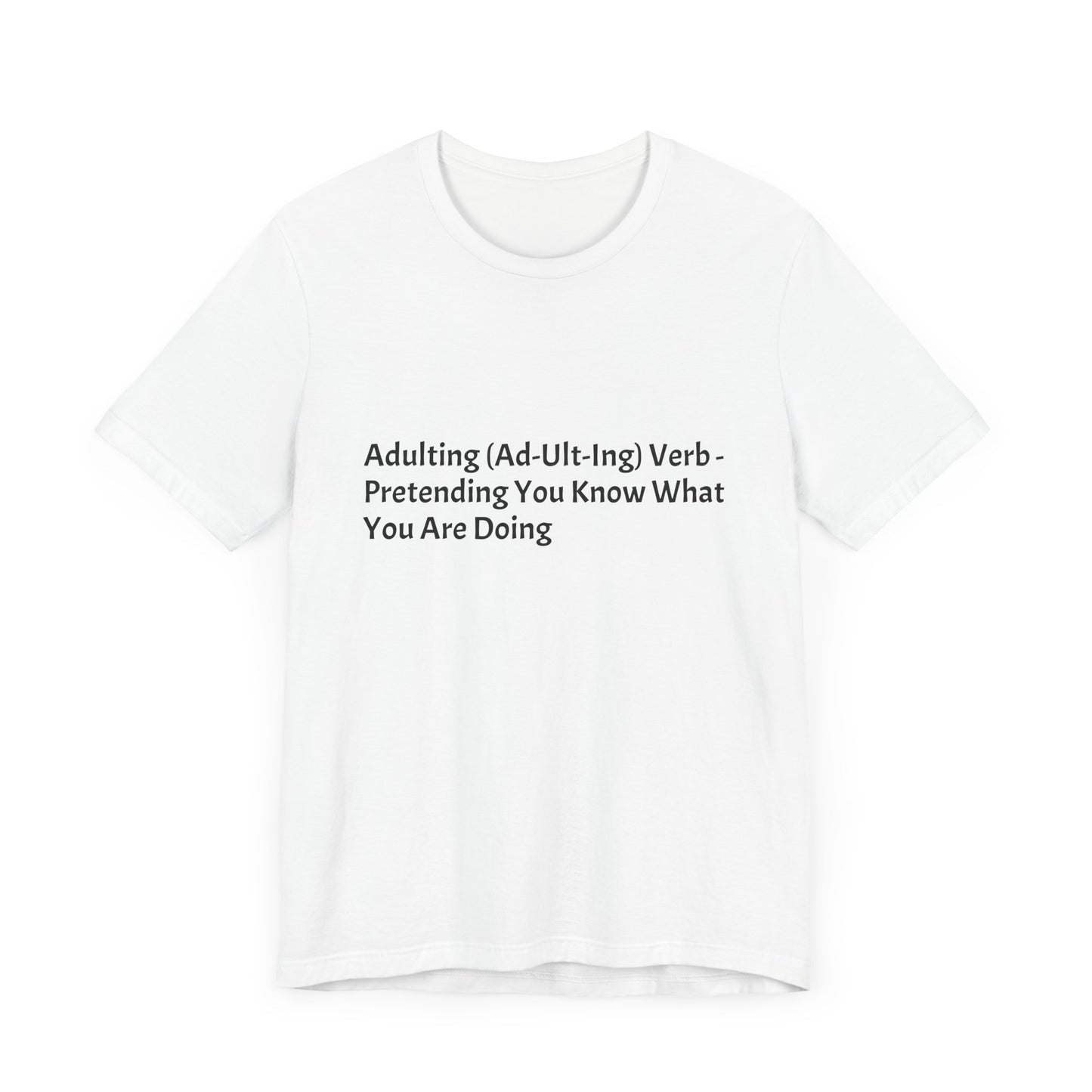 Confession: We're all just winging it. This shirt is your official adulting uniform.