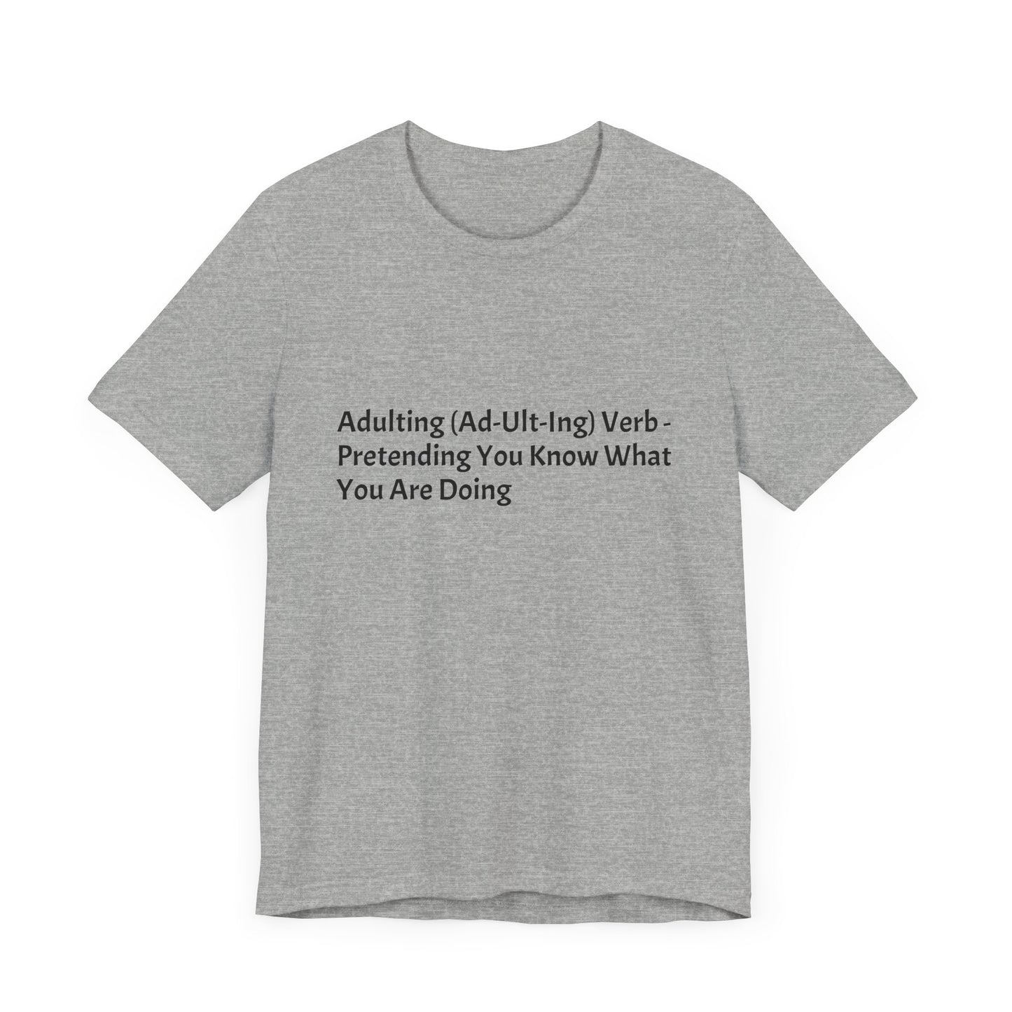 Confession: We're all just winging it. This shirt is your official adulting uniform.