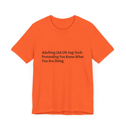Confession: We're all just winging it. This shirt is your official adulting uniform.